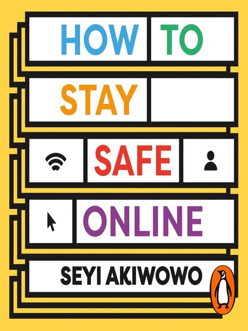 Title details for How to Stay Safe Online by Seyi Akiwowo - Available